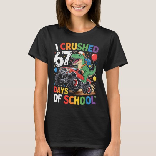 I Crushed 67 Days Of School T Rex Monster Truck Di T-shirt (Voorkant)
