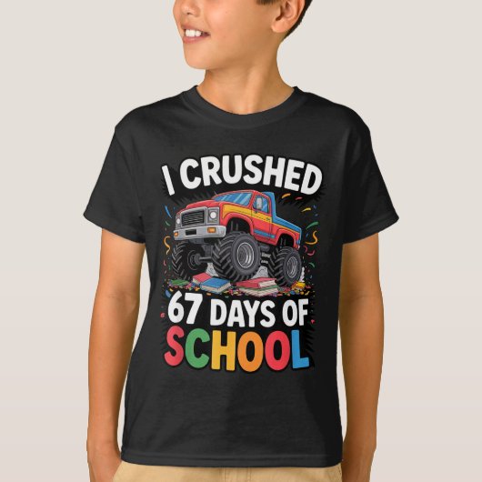 I Crushed 67 Days Of School  T-shirt (Voorkant)
