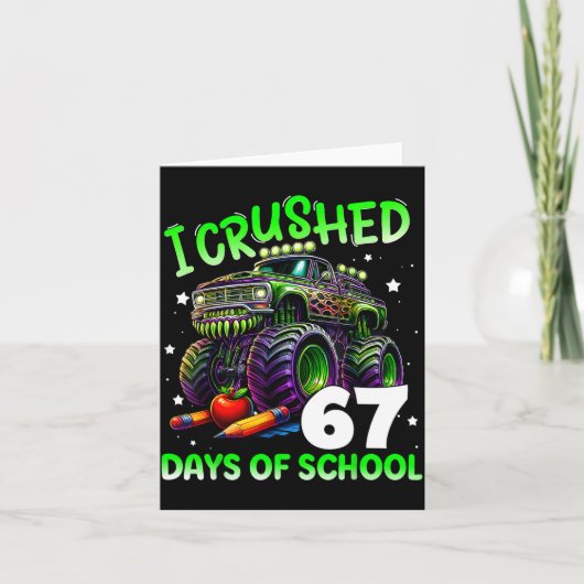 I Crushed 67 Days Of School Teachers Monster Truck Kaart (Voorkant)