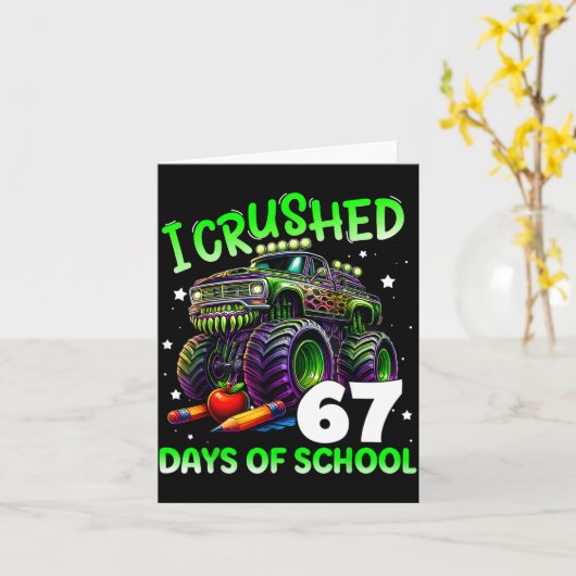 I Crushed 67 Days Of School Teachers Monster Truck Kaart (Gele Bloem)