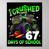 I Crushed 67 Days Of School Teachers Monster Truck Poster (Voorkant)