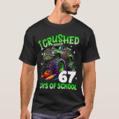 I Crushed 67 Days Of School Teachers Monster Truck T-shirt (Voorkant)