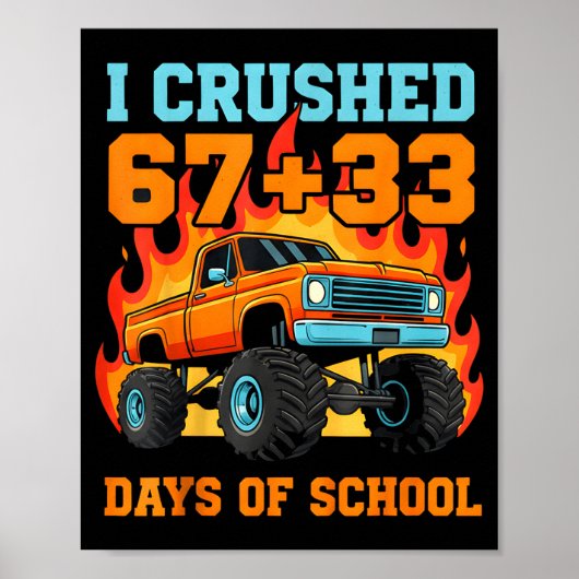 I Crushed 67 Plus 33 Days Of School Truck Teacher  Poster (Voorkant)