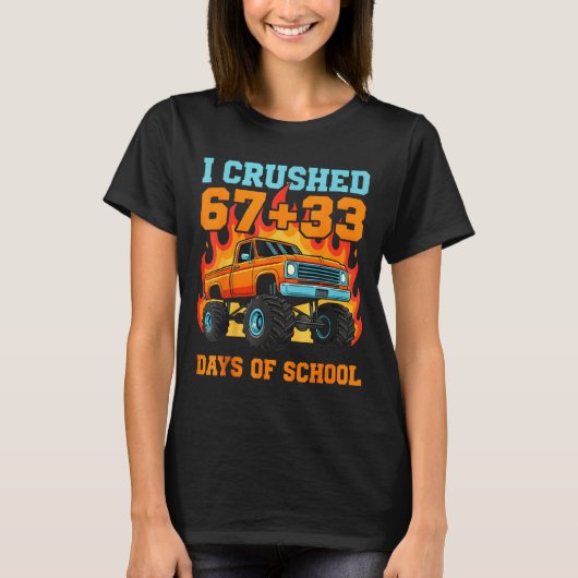 I Crushed 67 Plus 33 Days Of School Truck Teacher  T-shirt (Voorkant)