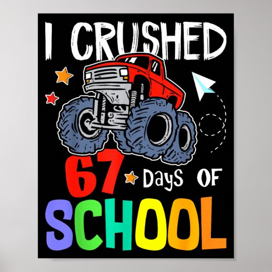 I Crushed 67th Day Of School Monster Truck 67 Days Poster (Voorkant)