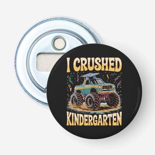 I Crushed Kindergarten Monster Truck Graduation Button Flesopener (Voorkant)