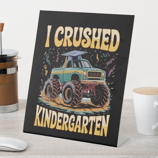 I Crushed Kindergarten Monster Truck Graduation Reclamebord Met Voetstuk (Insitu)
