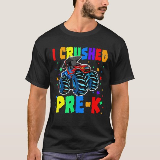 I Crushed Pre-K Monster Truck Graduation Cap Shirt (Voorkant)