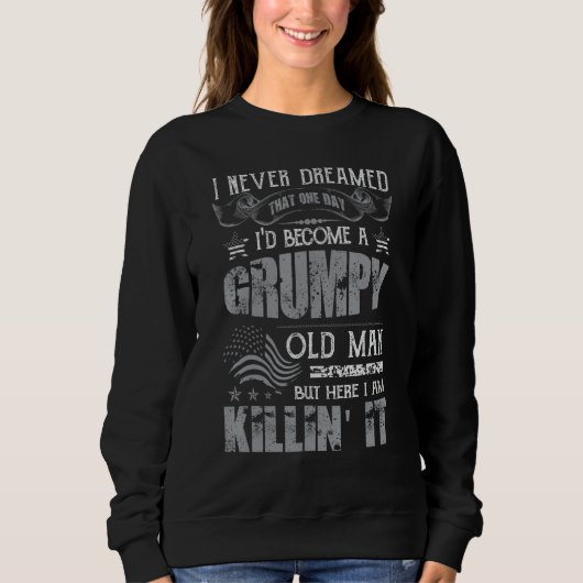 I d Become A Grumpy Old Man Grumpy Old Man Father  Trui (Voorkant)