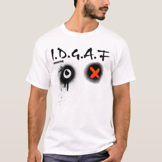 I.D.G.A.F T-SHIRT