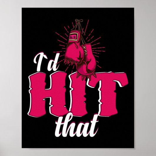 I`d Hit That Funny Boxing Gift For Kickboxing Woma Poster (Voorkant)