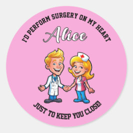 I’d perform surgery on my heart just to DOCTOR md Ronde Sticker