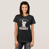 I d Rather Be A Rabbit  Cute Bunny T-shirt (Voorkant volledig)