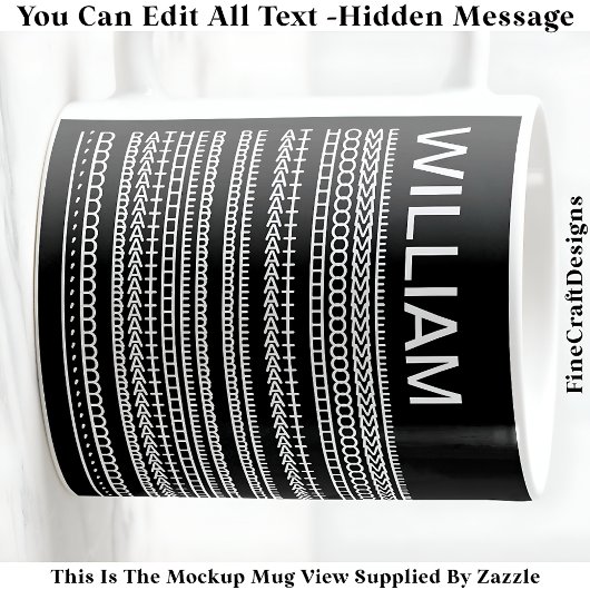 I’d Rather Be At Home & Name Hidden Message 085 Koffiemok