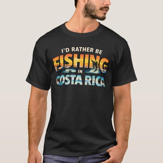 I’d Rather Be Fishing in Costa Rica T-shirt (Voorkant)