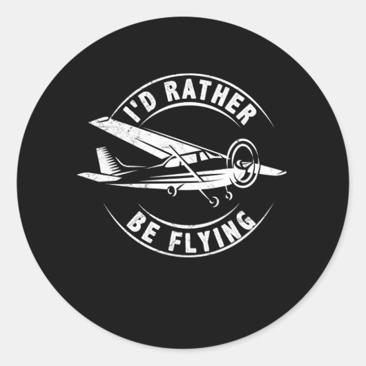 I d Rather Be Flying Funny Airplane Pilot Ronde Sticker (Voorkant)