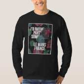 I d Rather Be Partying Somewhere In Le Mans T-shirt (Voorkant)