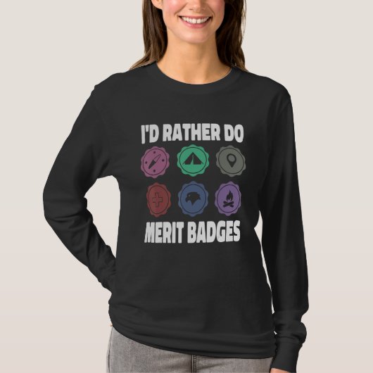 I d Rather Do Merit Badges Scouting Scout Leader T-shirt (Voorkant)