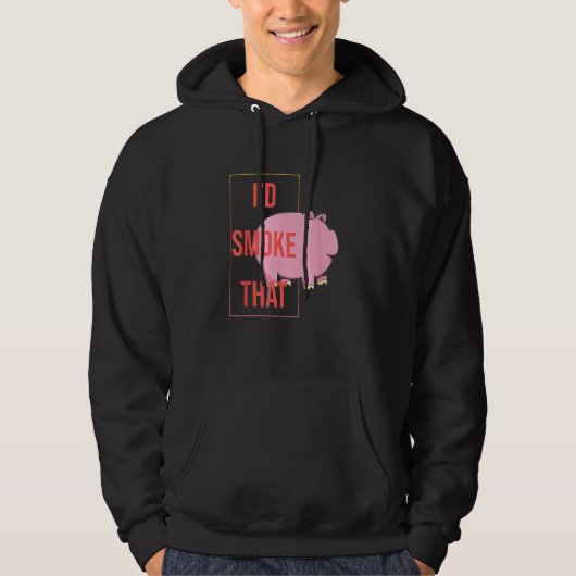 I d Smoke That Pork Pig Barbecue Grilling Hoodie (Voorkant)