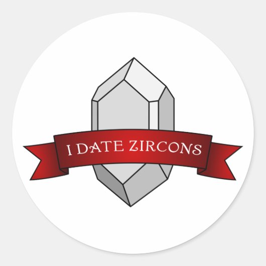 "I Date Zircons" Grappige Geologie Ronde Sticker (Voorkant)