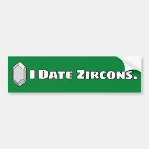 I Datum Zircons Bumpersticker