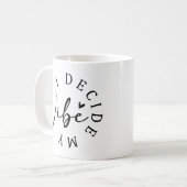 "I Decision My Vibe" Zwart-wit Inspirerend Koffiemok (Voorkant links)
