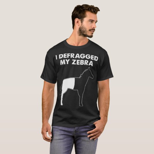 I Defragged My Zebra T-shirt (Voorkant volledig)