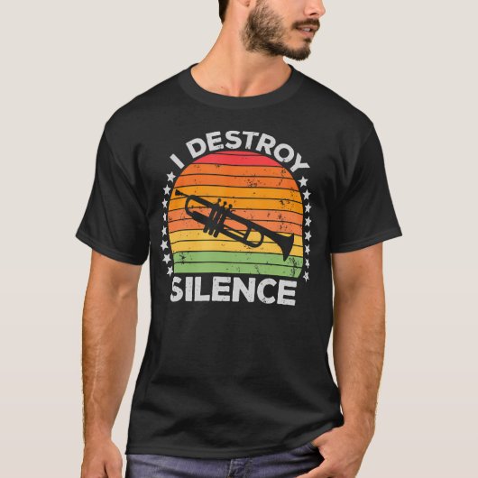 I Destroy Silence Brass Instrument Trumpet Player  T-shirt (Voorkant)