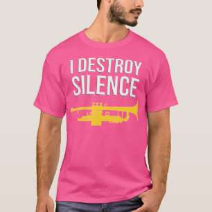 I Destroy Silence Concert Band Marching Band Funny T-shirt