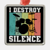 I Destroy Silence Distress  Drummer Retro Metalen Ornament (Voorkant)