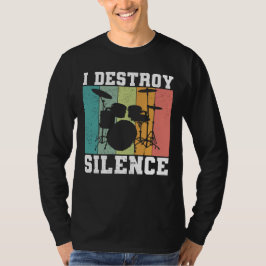 I Destroy Silence Distress  Drummer Retro T-shirt