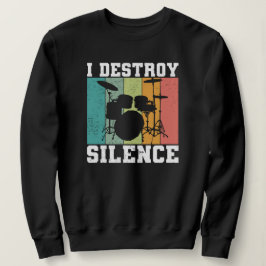 I Destroy Silence Distress  Drummer Retro Trui