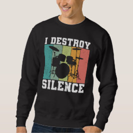 I Destroy Silence Distress  Drummer Retro Trui