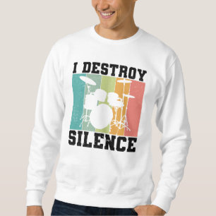 I Destroy Silence Distress Drummer Retro Trui