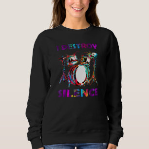 I Destroy Silence Drummer Drum Trui