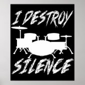 I Destroy Silence Drummer Music Band Drum Player Poster (Voorkant)