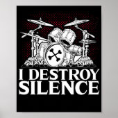 I Destroy Silence Drummer Musician Drumsticks Poster (Voorkant)