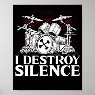 I Destroy Silence Drummer Musician Drumsticks Poster