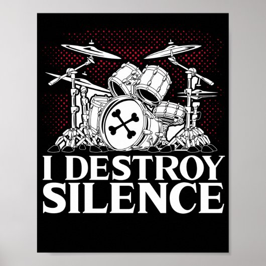 I Destroy Silence Drummer Musician Drumsticks Poster (Voorkant)