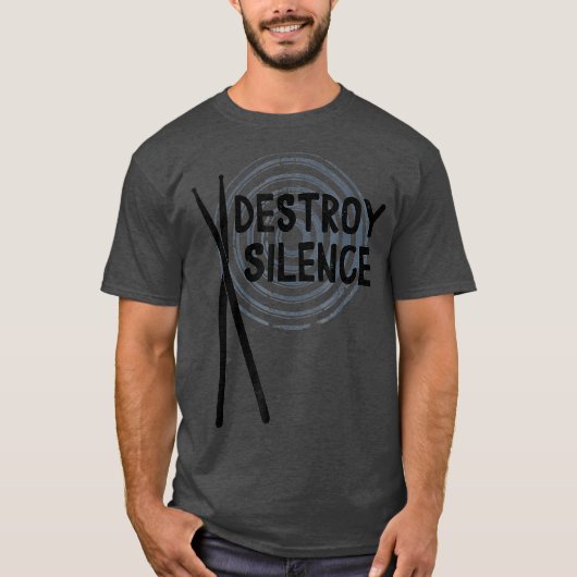 I Destroy Silence Drummer T-shirt (Voorkant)