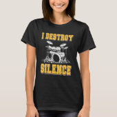 I Destroy Silence drummer T-shirt (Voorkant)