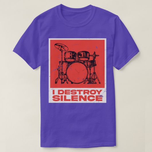 I Destroy Silence Drummer T-shirt (Design voorkant)