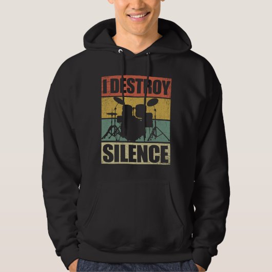 I Destroy Silence | Drums Drummer Gift Hoodie (Voorkant)