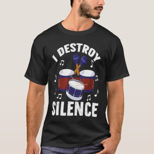 I Destroy Silence Drums Percussionist T-shirt (Voorkant)