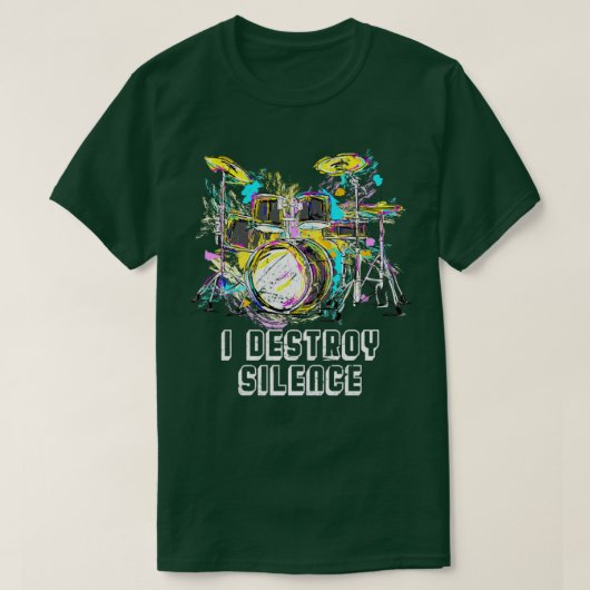 I Destroy Silence Drums T-shirt (Design voorkant)