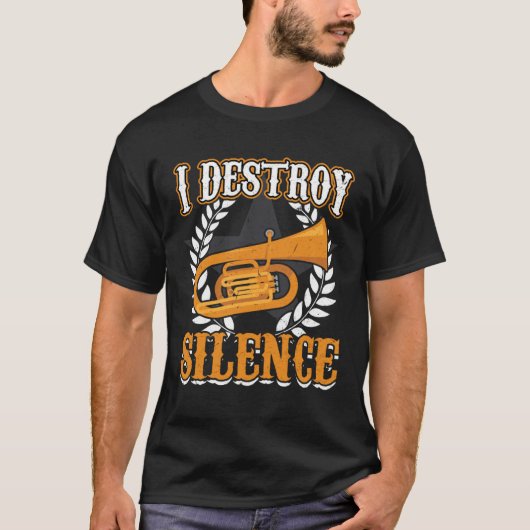 I Destroy Silence Euphonium T-shirt (Voorkant)