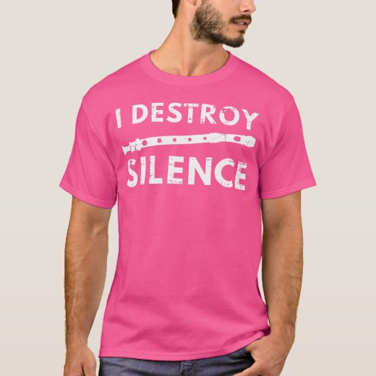 I Destroy Silence Flutist Gift Flute Quote Brass B T-shirt (Voorkant)