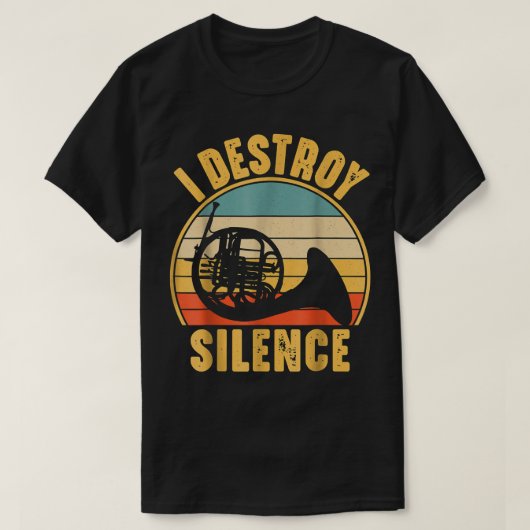 I Destroy Silence French Horn Marching Band Musici T-shirt (Design voorkant)