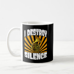 I Destroy Silence French Horn Player Instrument Ba Koffiemok