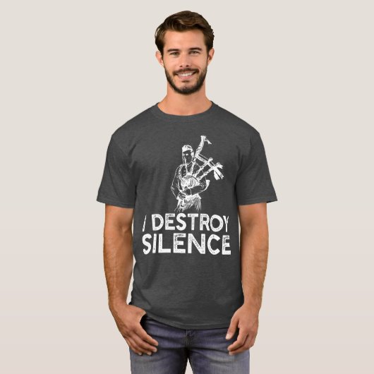 I Destroy Silence  Funny Bagpiper Musician T-shirt (Voorkant volledig)